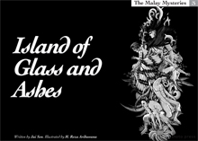 The Malay Mysteries book 3: Island of Glass and Ashes